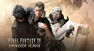 FINAL FANTASY XV: EPISODE IGNIS