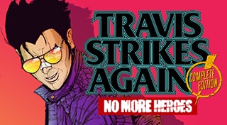 Travis Strikes Again: No More Heroes Complete Edition