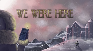 We Were Here