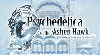 Psychedelica of the Ashen Hawk