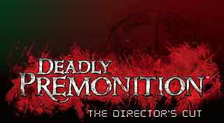 Deadly Premonition: The Director's Cut