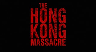 The Hong Kong Massacre