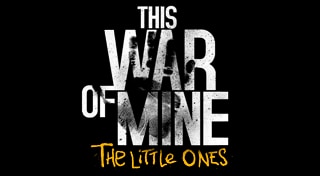 This War of Mine: The Little Ones