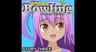 Bowling (Story Three) (Pammy Version) - Project: Summer Ice