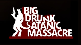 BDSM: Big Drunk Satanic Massacre