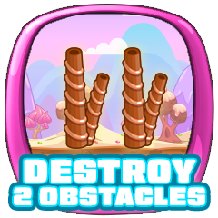 Destroy 2 obstacles